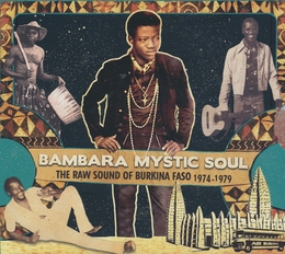 Image du média "BAMBARA MYSTIC SOUL. THE RAW SOUND OF BURKINA FASO 1974-1979"