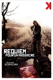 Image du média "REQUIEM POUR UN MASSACRE (VIENS ET VOIS) de Elem KLIMOV"