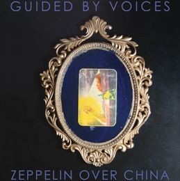 Image du média "ZEPPELIN OVER CHINA de GUIDED BY VOICES"