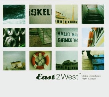 Couverture EAST2WEST: GLOBAL DEPARTURES FROM ISTANBUL