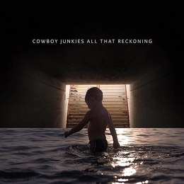 Image du média "ALL THAT RECKONING de COWBOY JUNKIES"