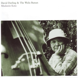 Image du média "MUDANIN KATA de David DARLING & THE WULU BUNUN"