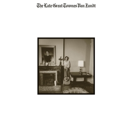 Image du média "THE LATE GREAT TOWNES VAN ZANDT de Townes VAN ZANDT"