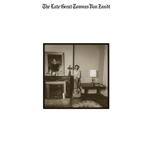 Couverture THE LATE GREAT TOWNES VAN ZANDT de Townes VAN ZANDT