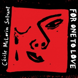 Image du média "FOR ONE TO LOVE de Cécile MCLORIN SALVANT"