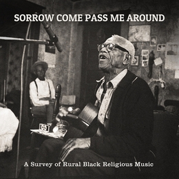 Image du média "SORROW COME PASS ME AROUND: A SURVEY OF RURAL BLACK RELIGIOU"