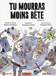 Image du média "TU MOURRAS MOINS BÊTE - SAISON 2 de Amandine FREDON"