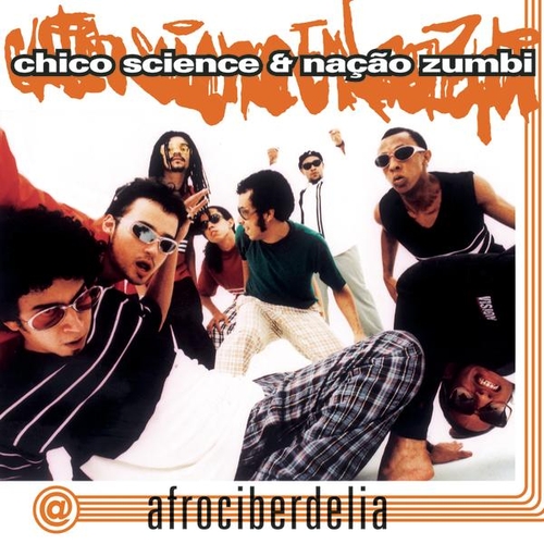 Couverture AFROCIBERDELIA de Chico SCIENCE & NAÇÃO ZUMBI