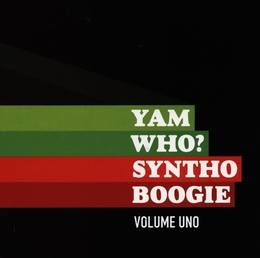 Image du média "SYNTHO BOOGIE (VOLUME UNO) de YAM WHO?"