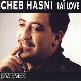 Image du média "RAÏ LOVE de CHEB HASNI"