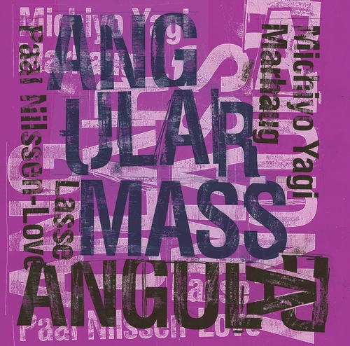 Couverture ANGULAR MASS de Michiyo YAGI/LASSE MARHAUG/NILSSEN-LOVE