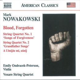 Image du média "BLOOD, FORGOTTEN / STRING QUARTETS 1,2 ... de Mark NOWAKOWSKI"