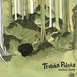 Image du média "UNTOLD TAILS de TROLSKA POLSKA"