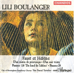 Image du média "FAUST ET HÉLÈNE / D'UN MATIN DE PRINTEMPS / PSAUMES... de Lili BOULANGER"