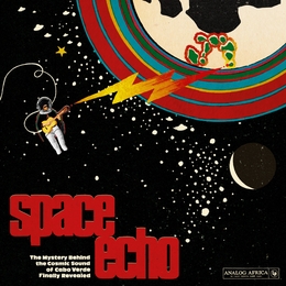 Image du média "SPACE ECHO: THE COSMIC SOUND OF CABO VERDE 1977-1985"