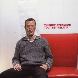 Image du média "TOUT EST RELATIF de Thierry STREMLER"