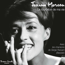 Image du média "TOURBILLON DE MA VIE de Jeanne MOREAU"