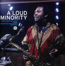 Image du média "A LOUD MINORITY(DEEP SPIRITUAL JAZZ FROM MAINSTREAM RECORDS)"