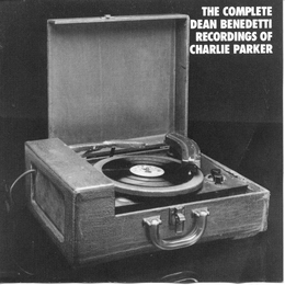 Image du média "COMPLETE DEAN BENEDETTI RECORDINGS OF CHARLIE PARKER I-II de Charlie PARKER"