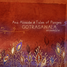 Image du média "TALES OF PANGEA: GOTRASAWALA ENSEMBLE de Ana ALCAIDE"