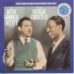 Image du média "SEXTET FEATURING CHARLIE CHRISTIAN de Benny GOODMAN"