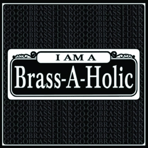 Couverture I AM A BRASS-A-HOLIC de BRASS-A-HOLIC