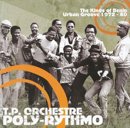 Image du média "KINGS OF BENIN URBAN GROOVE 1972-80 de T.P. ORCHESTRE POLY-RYTHMO"