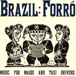 Image du média "BRAZIL: FORRO, MUSIC FOR MAIDS AND TAXI DRIVERS"