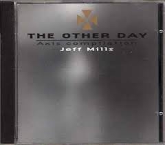 Image du média "THE OTHER DAY (AXIS COMPILATION) de Jeff MILLS"