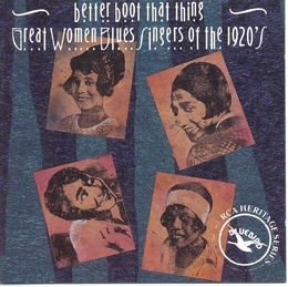 Image du média "BETTER BOOT THAT THING (WOMEN BLUES SINGERS OF THE 1920'S) de CLASSIC BLUES"