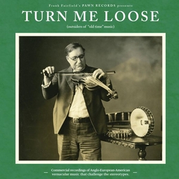 Image du média "TURN ME LOOSE: OUTSIDERS OF "OLD TIME" MUSIC"