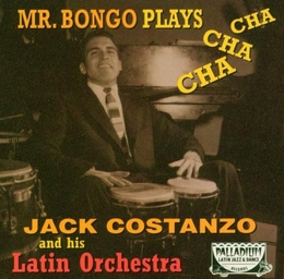 Image du média "MR. BONGO PLAYS CHA-CHA-CHA de Jack COSTANZO"