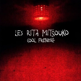 Image du média "COOL FRENESIE de LES RITA MITSOUKO"