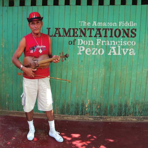 Couverture THE AMAZON FIDDLE LAMENTATIONS OF DON FRANCISCO PEZO ALVA de Don Francisco PEZO ALVA