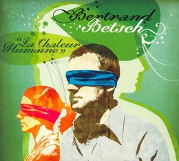 Image du média "LA CHALEUR HUMAINE de Bertrand BETSCH"