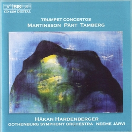 Image du média "CONCERTOS TROMPETTE: MARTINSSON, PÄRT, TAMBERG de Rolf MARTINSSON"