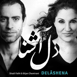 Image du média "DELÂSHENA de Shadi FATHI & BIJAN CHEMIRANI"