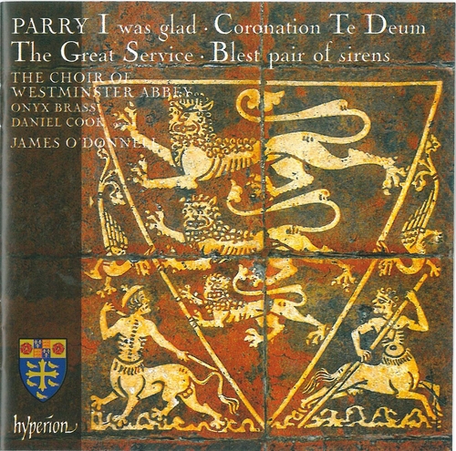 Couverture I WAS GLAD/ CORONATION TE DEUM/ THE GREAT SERVICE/ BLEST PAI de Charles Hubert PARRY