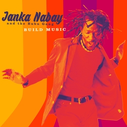 Image du média "BUILD MUSIC de Janka NABAY AND THE BUBU GANG"