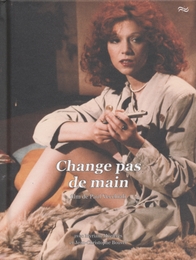 Image du média "CHANGE PAS DE MAIN (LE SEXE À BOUT PORTANT) de Paul VECCHIALI"