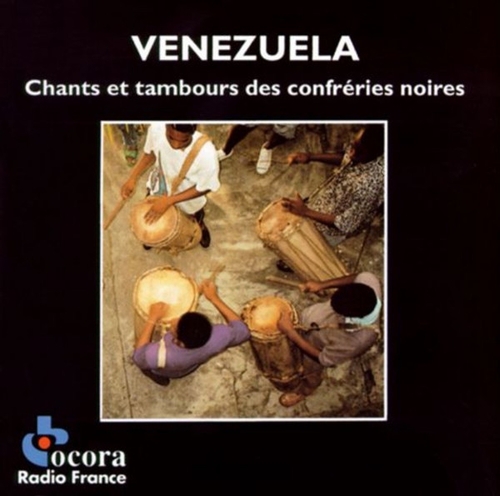 Couverture VENEZUELA: CHANTS ET TAMBOURS DES CONFRÉRIES NOIRES