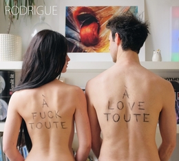 Image du média "À FUCK TOUTE - À LOVE TOUTE de RODRIGUE"