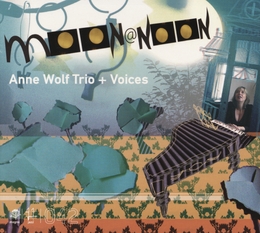 Image du média "MOON @ NOON de Anne WOLF TRIO + VOICES"