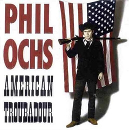 Image du média "AMERICAN TROUBADOUR de Phil OCHS"