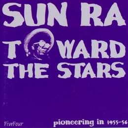 Image du média "TOWARDS THE STARS de Sun RA"