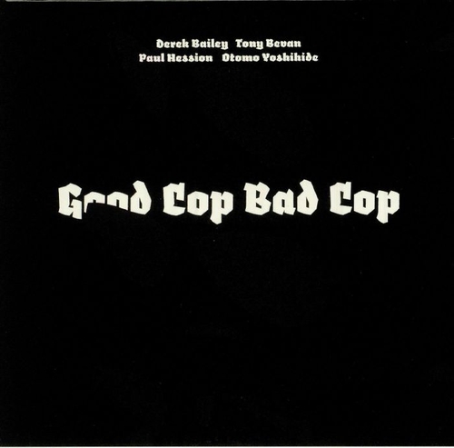 Couverture GOOD COP BAD COP de Derek BAILEY