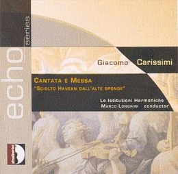 Image du média "CANTATA E MESSA "SCIOLTO HAVEAN DALL'ALTE SPONDE" de Giacomo CARISSIMI"