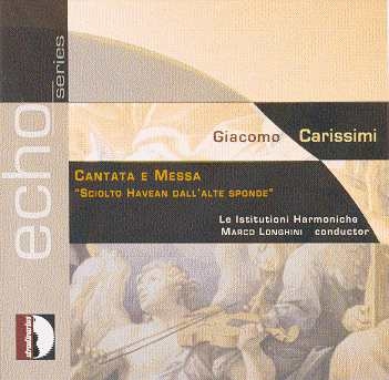 Couverture CANTATA E MESSA "SCIOLTO HAVEAN DALL'ALTE SPONDE" de Giacomo CARISSIMI