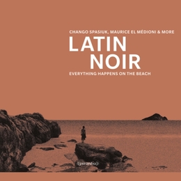 Image du média "LATIN NOIR: EVERYTHING HAPPENS ON THE BEACH"