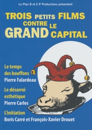 Image du média "TROIS PETITS FILMS CONTRE LE GRAND CAPITAL de Pierre FALARDEAU"